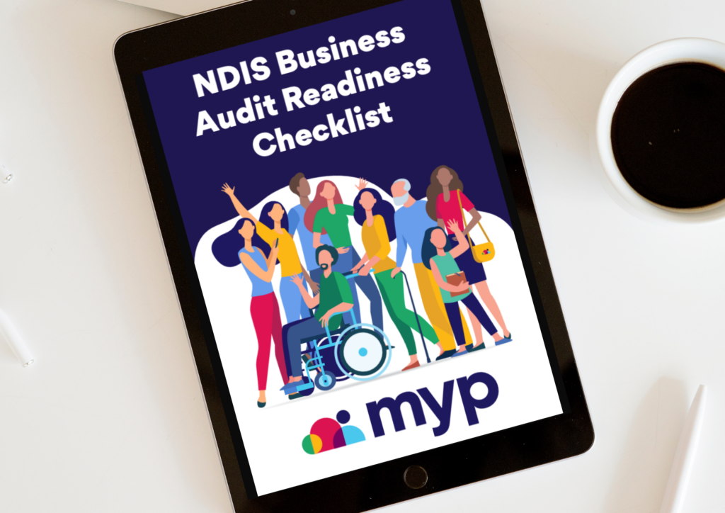 What you need to know about an NDIS audit: Your essential guide + free checklist 2 MYP NDIS Audit checklist